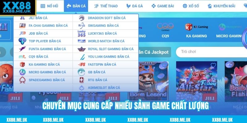 Chuyên mục cung cấp nhiều sảnh game chất lượng